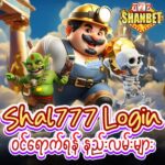 Shal777 Login Online Casino in Myanmar